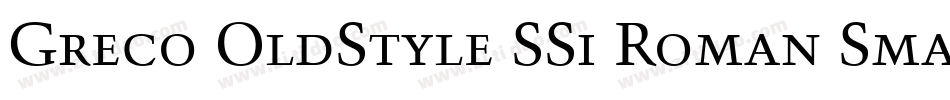 Greco OldStyle SSi Roman Small Caps字体转换